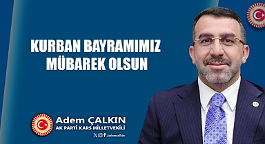 Çalkın: Bayram, birlik ve beraberliğinize vesile olsun!