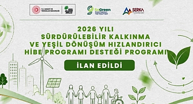 SERKA’dan 45 milyon TL bütçeli hibe desteği programı