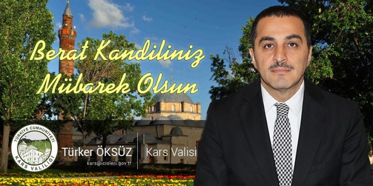 Kars Valisi Türker Öksüz, Berat Kandili nedeniyle mesaj yayınladı